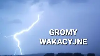 GROMY WAKACYJNE!!! #storm #lighting #burzawkrakowie