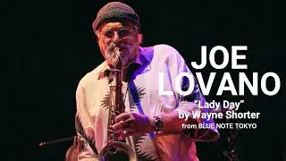JOE LOVANO - Lady Day by Wayne Shorter - BLUE NOTE TOKYO Live 2024