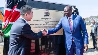 President Ruto at Foundation Stone Laying Ceremony of China-Kenya International Commerce Center, NBO