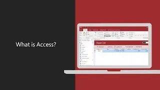 Microsoft Access  - What is Access?