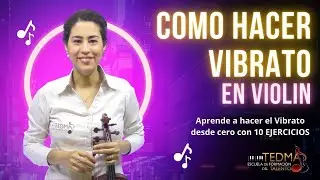 Clases de Violin - VIBRATO VIOLIN: Como Hacer Vibrato en el Violin [10 EJERCICIOS]