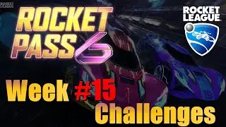 Week 15 Challenges for Rocket Pass 6 in Rocket League