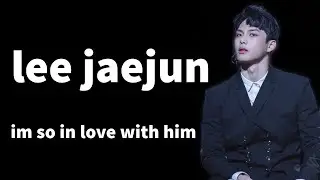 me being in love with lee jaejun for 6 and a half minutes