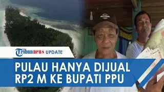Penjualan Pulau Malamber, Pemilik hanya Jual 6 Ha Seharga Rp2 Miliar ke Bupati Penajem Paser Utara