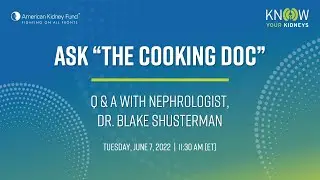 Q&A with The Cooking Doc, Dr. Blake Shusterman | American Kidney Fund