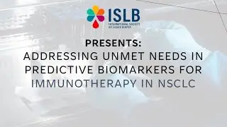 ISLB & OncoHost Webinar: Addressing Unmet Needs in Predictive Immuno-Oncology Biomarkers