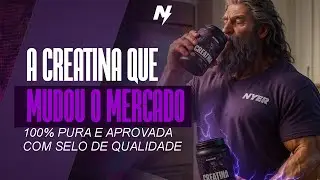 CREATINA DA NYER É BOA?