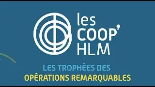 Op&eacute;rations Remarquables 2021, par Les Coop'HLM