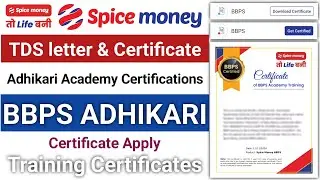 Spice Money BBPS Adhikari Training Certificates Apply | Spice Money Academy TDS Letter & Certificate