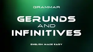 What are Gerunds and Infinitives? | English made Easy.