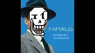 Papyrus - My Way Cover (No AI or practice, single take)