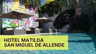 Hotel Matilda in San Miguel de Allende