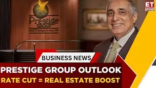 Prestige Group&rsquo;s Irfan Razack: 25 bps Rate Cut Can Supercharge Economy & Home Demand | Business News
