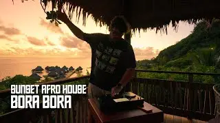 Afro House Sunset Set From Bora Bora