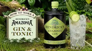 How to Make a HENDRICK'S AMAZONIA GIN & Tonic