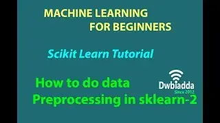Data Preprocessing in sklearn part 2 | Machine learning Scikit Learn | Scikit learn tutorial
