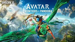 I'M BACK! AVATAR FRONTIERS OF PANDORA LIVE Playthrough: Episode 5