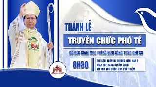 🔴Trực tuyến: Thánh lễ truyền chức Phó tế tại nhà thờ chính tòa Phát Diệm 30.1.2026