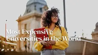 The Most Expensive Universities in the World