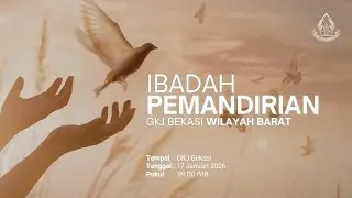 Ibadah Pemandirian GKJ Bekasi Wilayah Barat || Sabtu, 17 Januari 2026 - 09.00 WIB