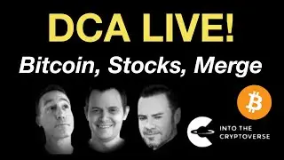DCA Live! Bitcoin,  Stocks,  ETH Merge