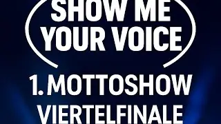SHOW ME YOUR VOICE - Folge 4 (1. Mottoshow Viertelfinal) - TikTok Castingshow 