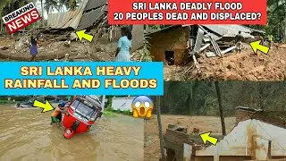 Sri Lanka deadly flood news | Heavy Rainfall | people affected | Sri Lanka today | flood news today