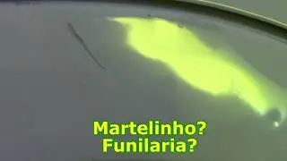 Martelinho OU Funilaria?