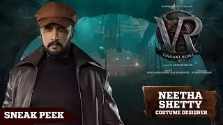 Costume Designer Neetha Shetty  - Sneak Peek | Vikrant Rona 6 days to Go | Kichcha Sudeep | Anup