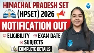 HPSET 2026 Notification Out | Himachal Pradesh SET Exam 2026 Eligibility, Exam Date, Subjects
