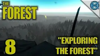 The Forest Alpha 0.24 Gameplay / Let's Play (S-7) -Ep. 8- 