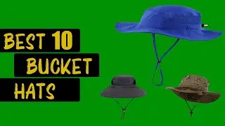 10 Best Bucket Hats 2022