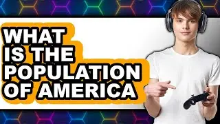 What Is The Population Of America In 2025 - Full Guide