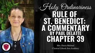 Rule of St. Benedict: A Commentary Chp. 39