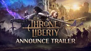 THRONE AND LIBERTY: Announce Trailer