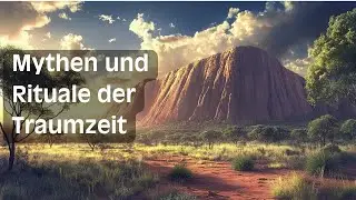 Traumzeit Ureinwohner Aborigines Australien Mythologie Geschichte