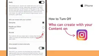 How to Turn Off &ldquo;Who Can Create With Your Content&rdquo; on Instagram | Stop Others From Using Your Posts