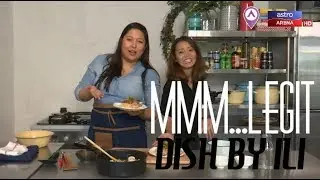 Mmm...Legit: Nadia belajar masak Oglio Olio Dish By Ili | Arenarama | Astro Arena