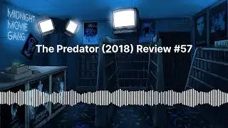 The Predator (2018) Review #57 | Midnight Movie Gang