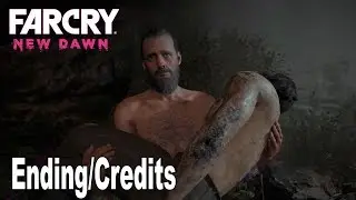 Far Cry New Dawn - Ending and Credits [HD 1080P]