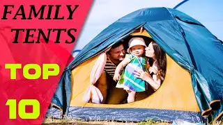 Family Top Ten Tents - Our Favorite Campsite Home away from Home