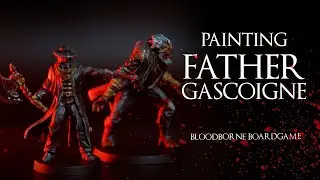 Рисование отца Гаскойна | Настольная игра Bloodborne