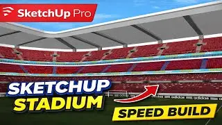 Stadium Speed Build in SketchUp Pro | Complete Tutorial from Start to Finish