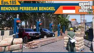 PERBESAR USAHA BENGKEL - REAL LIFE GTA 5 MOD INDONESIA - Episode 185