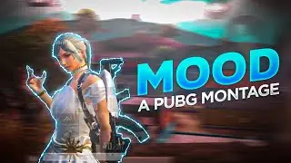 MOOD A PUBG CINEMATIC MONTAGE || PRONOOBSxGAMING || BEAT SYNC VELOCITY MONTAGE