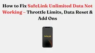 Как исправить неработоспособность SafeLink Unlimited Data: ограничения по скорости, сброс данных ...