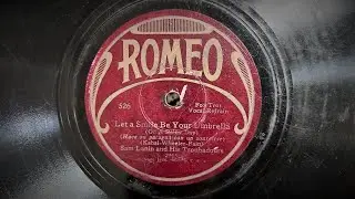 Just Let A Smile Be Your Umbrella ~ Sam Lanin and His Troubadours 1927