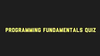 programming fundamentals quiz