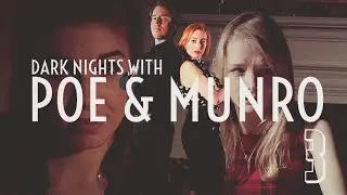 Похищение и Расследование  | Dark Nights with Poe and Munro | Темные Ночи с По и Мунро #3