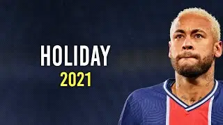 Neymar Jr ► HOLIDAY - Lil Nas X ● Skills & Goals 2020/21 | HD